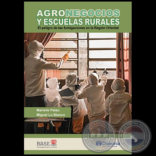 AGRONEGOCIOS Y ESCUELAS RURALES - Autores: MARIELLE PALAU  / MIGUEL LO BIANCO - Año 2022